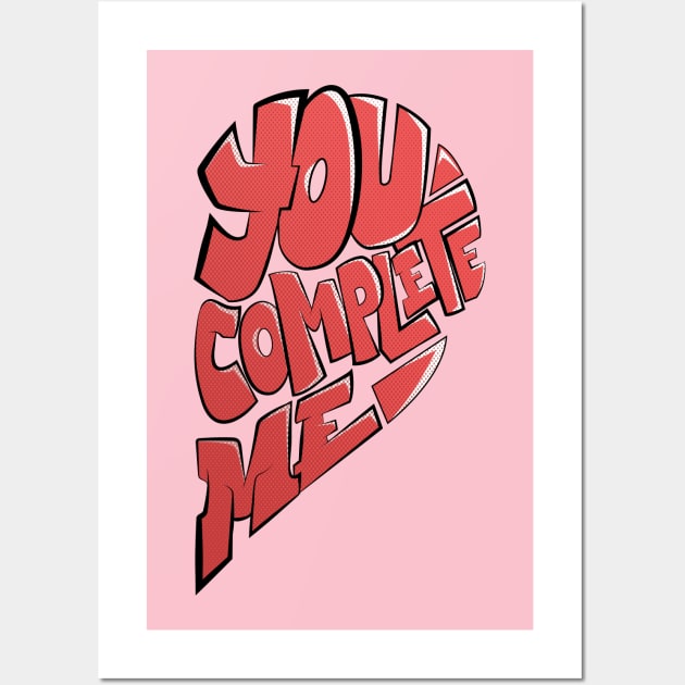 you complete me Wall Art by the house of parodies